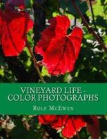 Vineyard Life - Color Photographs