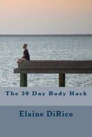 The 30 Day Body Hack