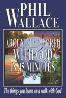 Around the World With God in 45 Minutes