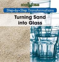Turning Sand Into Glass