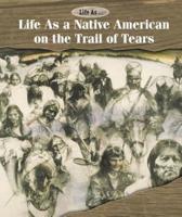 Life as a Native American on the Trail of Tears