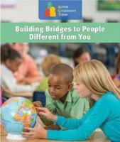 Building Bridges to People Different from You