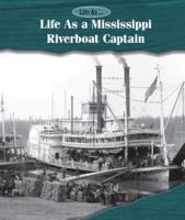 Life as a Mississippi Riverboat Captain