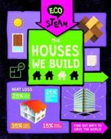 The Houses We Build