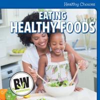 Eating Healthy Foods