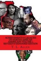 Achievement & Legacies of Famous African Americans Vol. 1