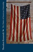 The Duties of American Citizenship