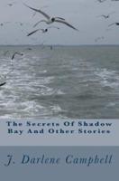 The Secrets of Shadow Bay and Other Stories