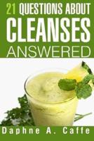 21 Questions About Cleanses Answered