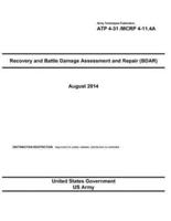 Army Techniques Publication ATP 4-31 /MCRP 4-11.4A Recovery and Battle Damage Assessment and Repair (BDAR) August 2014