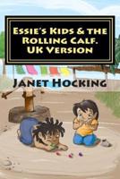 Essie's Kids & The Rolling Calf. UK Version