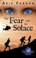 The Fear and the Solace