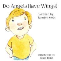 Do Angels Have Wings ?