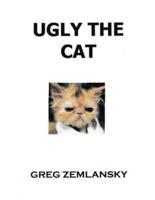 Ugly The Cat
