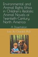 Environmental and Animal Rights Ethics in Children's Realistic Animal Novels of Twentieth-Century North America