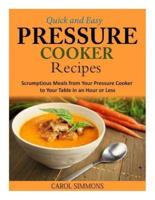 Quick and Easy Pressure Cooker Recipes