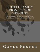 Schell Family - Pioneers of Missouri