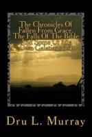 The Chronicles of Fallen from Grace, the Falls of the Bible and Some of My Own Galatians 5