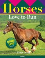 Horses Love to Run