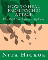 How to Heal from Psychic Attack