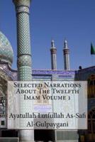Selected Narrations About the Twelfth Imam Volume 1
