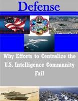 Why Efforts to Centralize the U.S. Intelligence Community Fail
