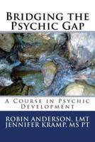 Bridging the Psychic Gap