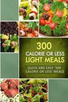 300 Calorie or Less Light Meals