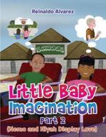 Little Baby Imagination Part II