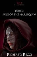 The Red Harlequin - Book 3 Rise of the Harlequin