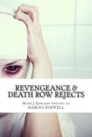 Revengeance & Death Row Rejects