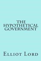 The Hypothetical Government