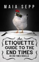 An Etiquette Guide to the End Times