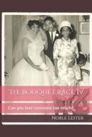 The Bouquet Race IV