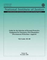 Guide for the Selection of Personal Protective Equipment for Emergency First Responders (Percutaneous Protection Apparel) Nij Guide 102?00, Volume IIc