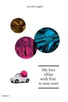 My Love Affair With Fiat Is Now Over