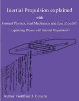 Inertial Propulsion Explained With Formal Physics, Real Mechanics and Four Proofs