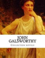 John Galsworthy, Collection Novels