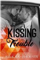 Kissing Trouble