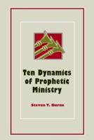 Ten Dynamics of Prophetic Ministry