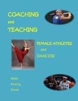 Coaching and Teaching Female Athletes and Dancers