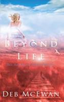 Beyond Life (The Afterlife Series Book 2)
