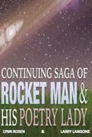 Continuing Saga of Rocket Man and His Poetry Lady