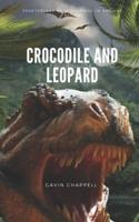 Crocodile and Leopard
