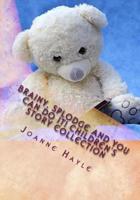 Brainy, Splodge and You Can Do It! Children's Story Collection