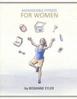Manageable Fitness for Women