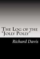 The Log of the "Jolly Polly"
