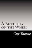 A Butterfly on the Wheel