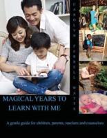 Magical Years To Learn With Me