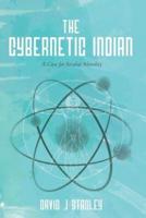 The Cybernetic Indian